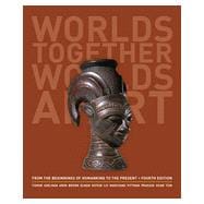 Worlds Together, Worlds Apart: A History of the World: from the Beginnings of Humankind to the Present