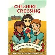 Cheshire Crossing [A Graphic Novel]