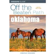 Off the Beaten Path Oklahoma : A Guide to Unique Places