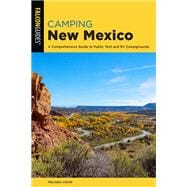 Camping New Mexico A Comprehensive Guide to Public Tent and RV Campgrounds