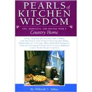 Pearls of Kitchen Wisdom; Tips, Shortcuts, and Recipes from a Country Home