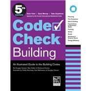 Code Check Building 5th Edition An Illustrated Guide to the Building  Codes