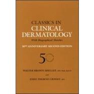 Classics in Clinical Dermatology with Biographical Sketches, 50th Anniversary