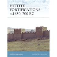 Hittite Fortifications c.1650-700 BC