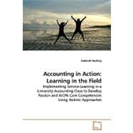 Accounting in Action : Learning in the Field