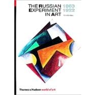The Russian Experiment in Art 1863-1922 (Revised Edition) (World of Art)
