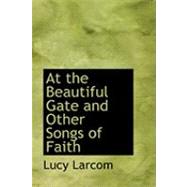 At the Beautiful Gate and Other Songs of Faith