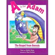 A Is for Adam : The Gospel from Genesis