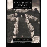 Statements in Stone: Monuments and Society in Neolithic Brittany