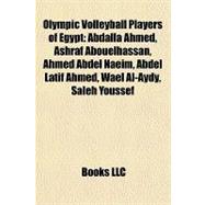 Olympic Volleyball Players of Egypt : Abdalla Ahmed, Ashraf Abouelhassan, Ahmed Abdel Naeim, Abdel Latif Ahmed, Wael Al-Aydy, Saleh Youssef