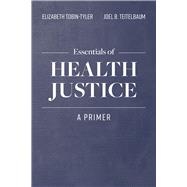 Essentials of Health Justice A Primer