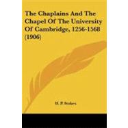 The Chaplains and the Chapel of the University of Cambridge, 1256-1568