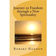 Journey to Freedom Through a New Spirituality