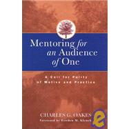 Mentoring For An Audience Of One