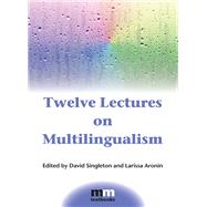 Twelve Lectures on Multilingualism