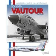 SO 4050 Vautour: Premier Chasseur-bombardier Francais a Reaction