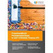 Praxishandbuch Periodenabschluss in SAP S/4HANA Finance (FI)