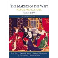 The Making of the West; Peoples and Cultures, A Concise History, Volume I: To 1740