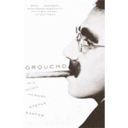 Groucho The Life and Times of Julius Henry Marx