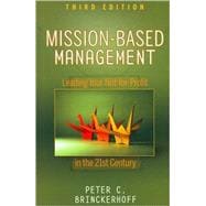 Mission-Based Management Leading Your Not-for-Profit In the 21st Century