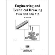 Engineering and Technical Drawing Using Solid Edge Version 15