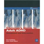 Clinicians' Guide to Adult ADHD : Assessment and Intervention
