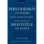 Philodemus On Poems Books 3-4 With the Fragments of Aristotle On Poets