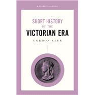 Short History of the Victorian Era