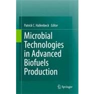 Microbial Technologies in Advanced Biofuels Production