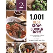 1,001 Best Slow-Cooker Recipes The Only Slow-Cooker Cookbook You'll Ever Need