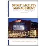 Sport Facility Management : Organizing Events and Mitigating Risks