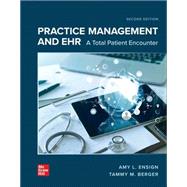 Practice Management and EHR: A Total Patient Encounter [Rental Edition]