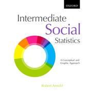 Intermediate Social Statistics A Conceptual and Graphic Approach