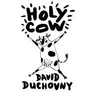 Holy Cow A Novel