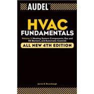Audel HVAC Fundamentals, Volume 2 Heating System Components, Gas and Oil Burners, and Automatic Controls