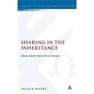 Sharing in the Inheritance Identity and the Moral Life in Colossians