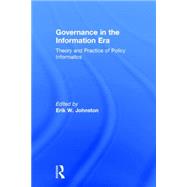 Governance in the information era: Theory and Practice of Policy Informatics