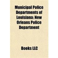 Municipal Police Departments of Louisian : New Orleans Police Department