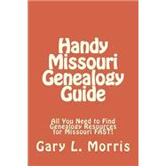 Handy Missouri Genealogy Handbook