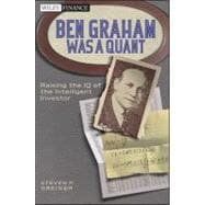 Ben Graham Was a Quant Raising the IQ of the Intelligent Investor