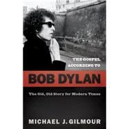 The Gospel According to Bob Dylan