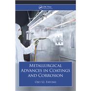Metallurgical Advances in Coatings and Corrosion