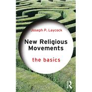 New Religious Movements: The Basics