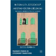 Nationality, Citizenship and Ethno-Cultural Belonging Preferential Membership Policies in Europe