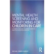 Mental Health Screening and Monitoring for Children in Care