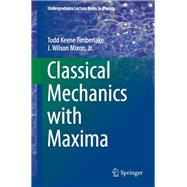 Classical Mechanics with Maxima