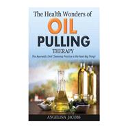 The Health Wonders of Oil Pulling Therapy