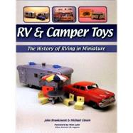 RV and Camper Toys : The History of RVing in Miniature