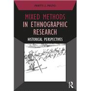 Mixed Methods in Ethnographic Research: Historical Perspectives