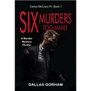 Six Murders Too Many A Murder Mystery Thriller
